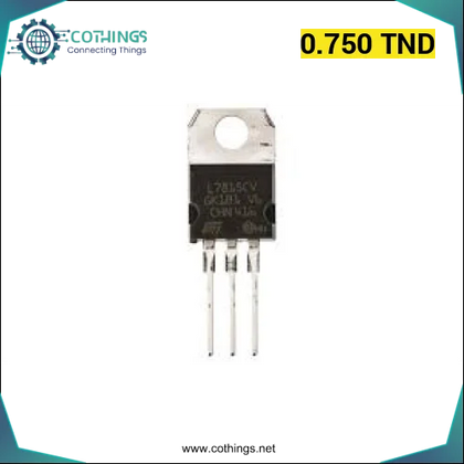 Transistor / Régulateur de Tension 15V - L7815CV. - Domotique Tunisie